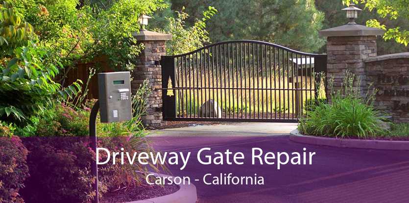 Driveway Gate Repair Carson - California