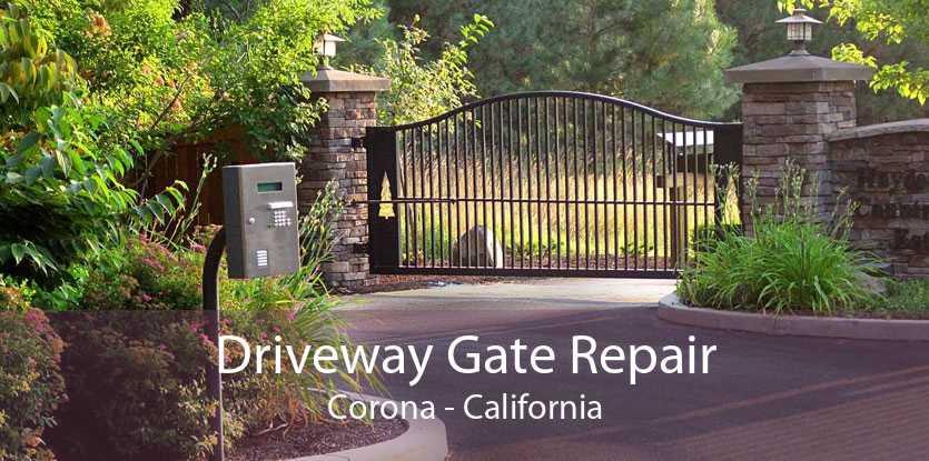 Driveway Gate Repair Corona - California