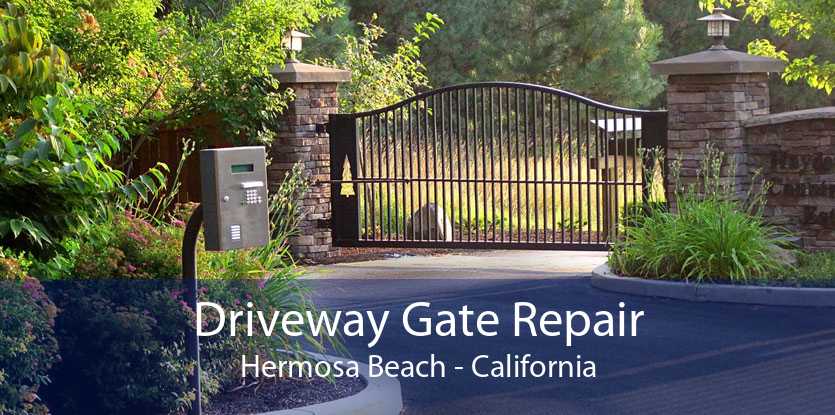 Driveway Gate Repair Hermosa Beach - California