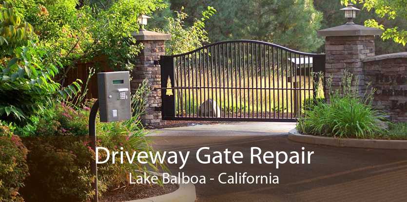 Driveway Gate Repair Lake Balboa - California