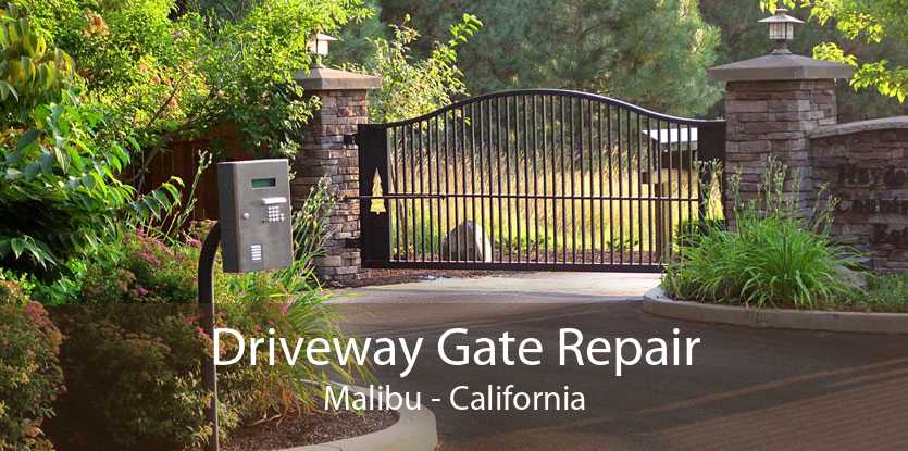 Driveway Gate Repair Malibu - California