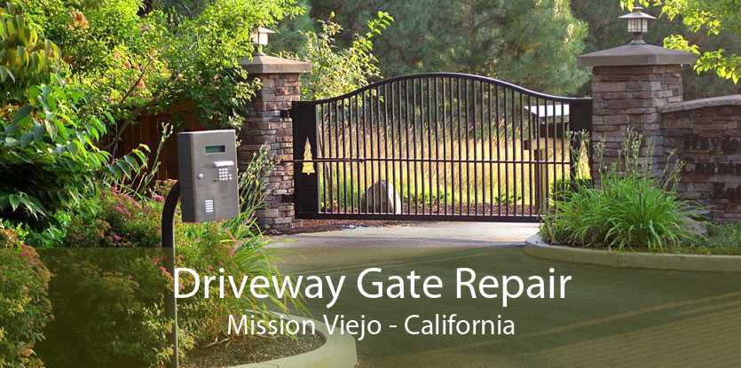 Driveway Gate Repair Mission Viejo - California