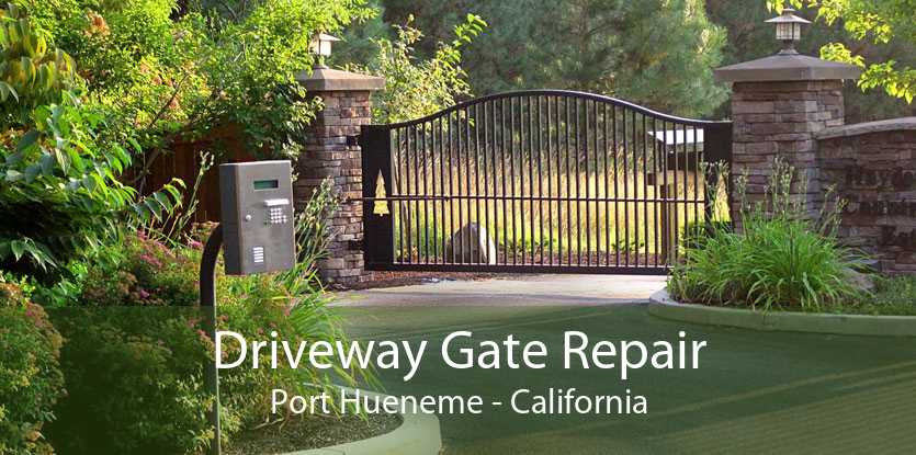 Driveway Gate Repair Port Hueneme - California