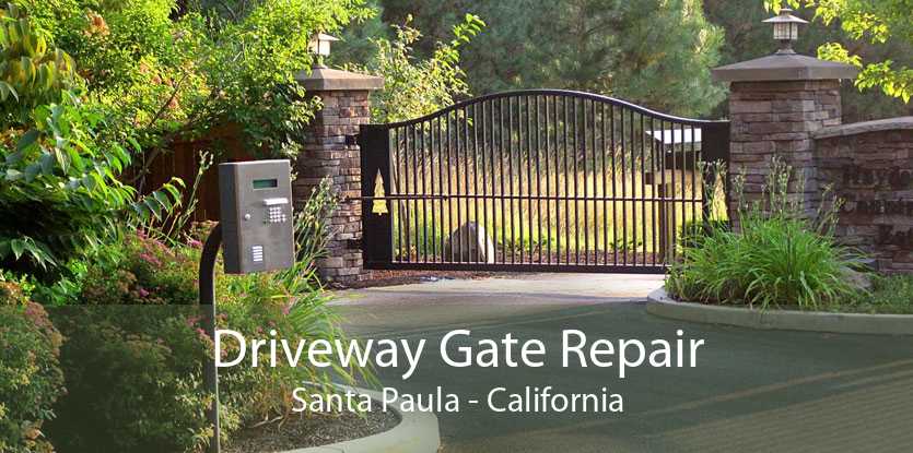 Driveway Gate Repair Santa Paula - California