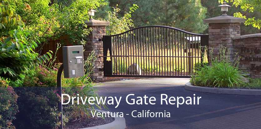 Driveway Gate Repair Ventura - California