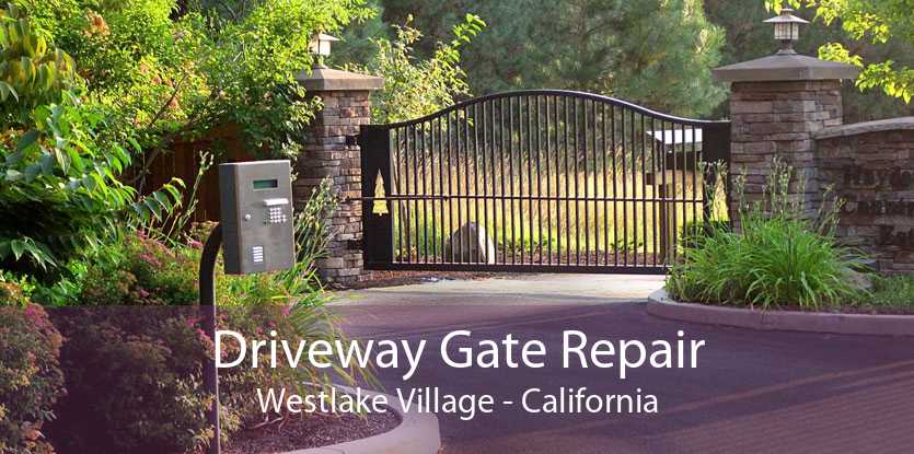 Driveway Gate Repair Westlake Village - California