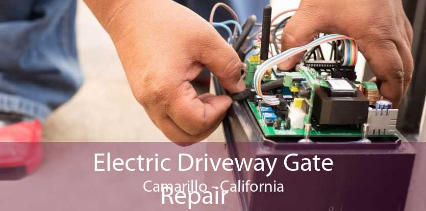 Electric Driveway Gate
            Repair Camarillo - California