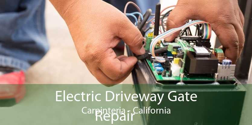 Electric Driveway Gate
            Repair Carpinteria - California