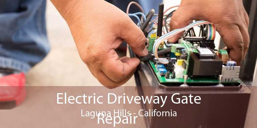 Electric Driveway Gate
            Repair Laguna Hills - California