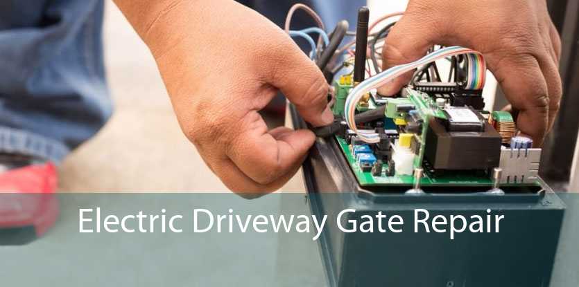 Electric Driveway Gate Repair 