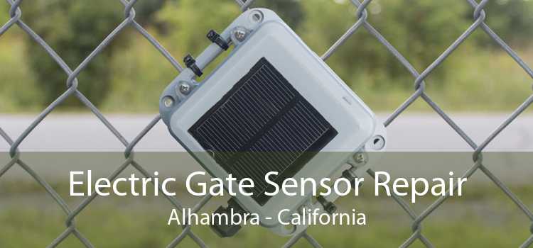 Electric Gate Sensor Repair Alhambra - California