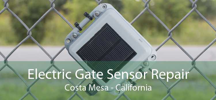 Electric Gate Sensor Repair Costa Mesa - California