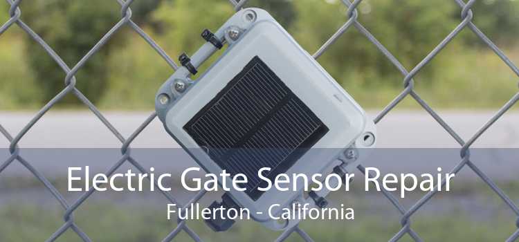 Electric Gate Sensor Repair Fullerton - California