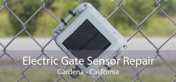 Electric Gate Sensor Repair Gardena - California