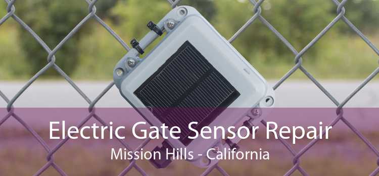 Electric Gate Sensor Repair Mission Hills - California