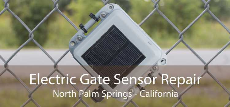 Electric Gate Sensor Repair North Palm Springs - California