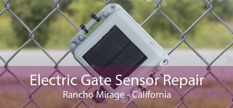 Electric Gate Sensor Repair Rancho Mirage - California