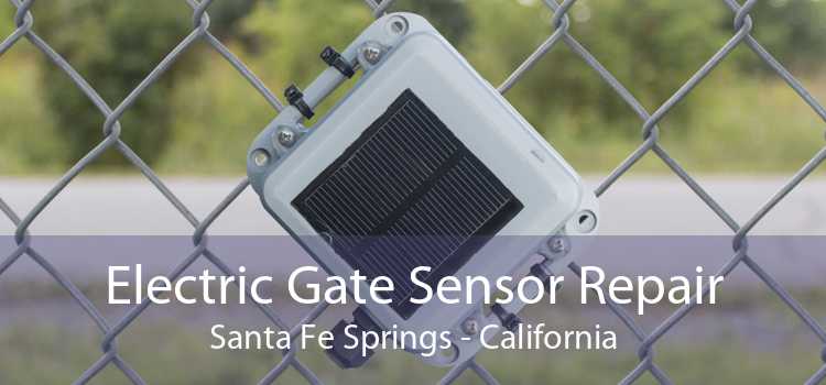 Electric Gate Sensor Repair Santa Fe Springs - California