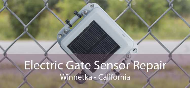 Electric Gate Sensor Repair Winnetka - California